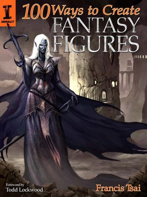 cover image of 100 Ways To Create Fantasy Figures